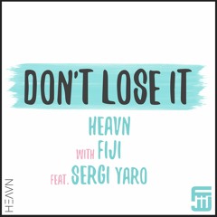 Don't Lose It (feat. Sergi Yaro)