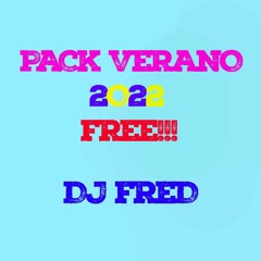 PACK FREE VERANO ENERO 2K22 - DJ FRED REMIX3S