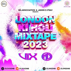 London Ki Holi 2023 Mixtape | DJMD | DJVIX