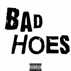 Bad Hoes(Feat.Boujee)