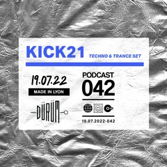 Podcast°42 : KICK21 - Techno & Trance Set