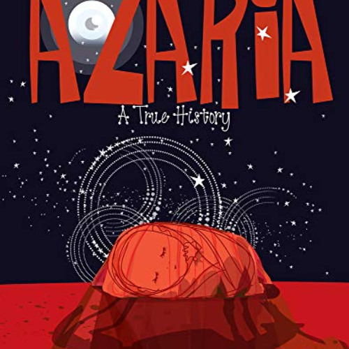 GET EBOOK ✅ AZARIA: A True History by  Maree Coote EBOOK EPUB KINDLE PDF