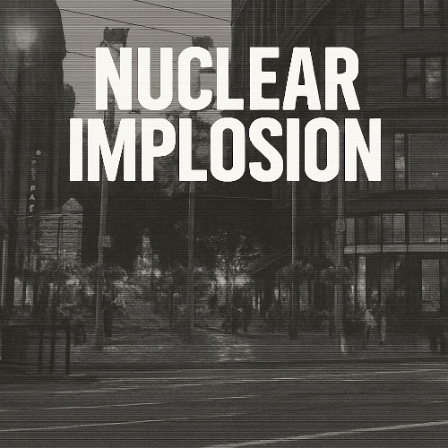 Nuclear Implosion