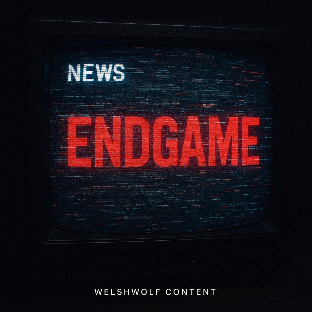Stream ENDGAME by WELSHWOLF CONTENT | Listen online for free on SoundCloud