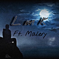 Lmk Ft. Malery [Prod. Peekay Beatz]