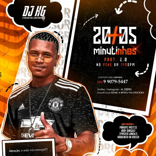 -- 20+5 MINUTINHO PART.2  (( DJ HG A BEIRA DA LOUCURA)) 140BPM