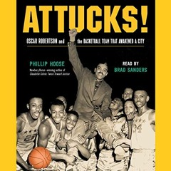 [ACCESS] [EBOOK EPUB KINDLE PDF] Attucks!: How Crispus Attucks Basketball Broke Racia