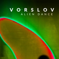 Vorslov - Alien Dance (Original Mix) | Barbecue Records