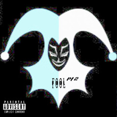 FOOL pt444 (Prod. Wealthiboi.)