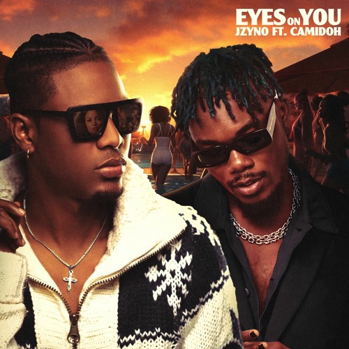 Jzyno - Eyes On You Ft Camidoh