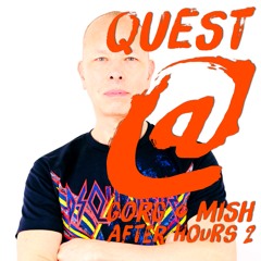 QUEST @ GORG-O-MISH AFTERHOURS PT 1.WAV