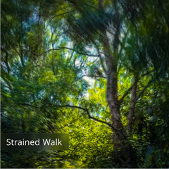 Strained Walk