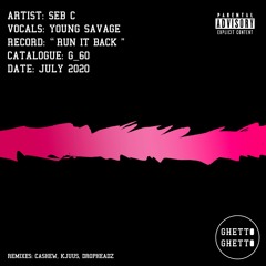 Seb C & Young Savage - Run It Back