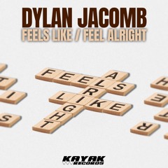 Dylan Jacomb - Feel Alright