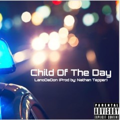 Child Of The Day (Prod. Nathan Tepper)