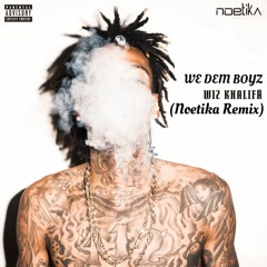 Wiz Khalifa - We Dem Boyz (Noetika Remix) Free DL