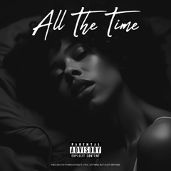 All The Time (prod. Lil Senju)