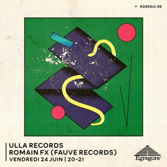 Ulla Records - Romain FX (Juin 2022)