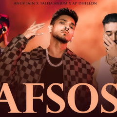AFSOS - Anuv Jain x Talha Anjum x AP Dhillon | Prod. Z4NE