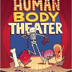 Read EPUB 📚 Human Body Theater: A Non-Fiction Revue by Maris Wicks [PDF EBOOK EPUB K