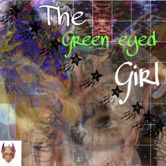 green eyed girl ft. SB Derby