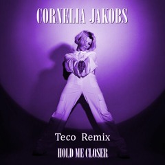 Cornelia Jakobs - Hold Me Closer (Teco Remix)