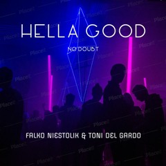 Falko Niestolik & Toni Del Gardo - No Doubt - Hella Good (Extended Mix) FREE Download