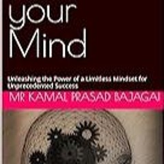 Read B.O.O.K (Award Finalists) Elevate your Mind: Unleashing the Power of a Limitless Mind