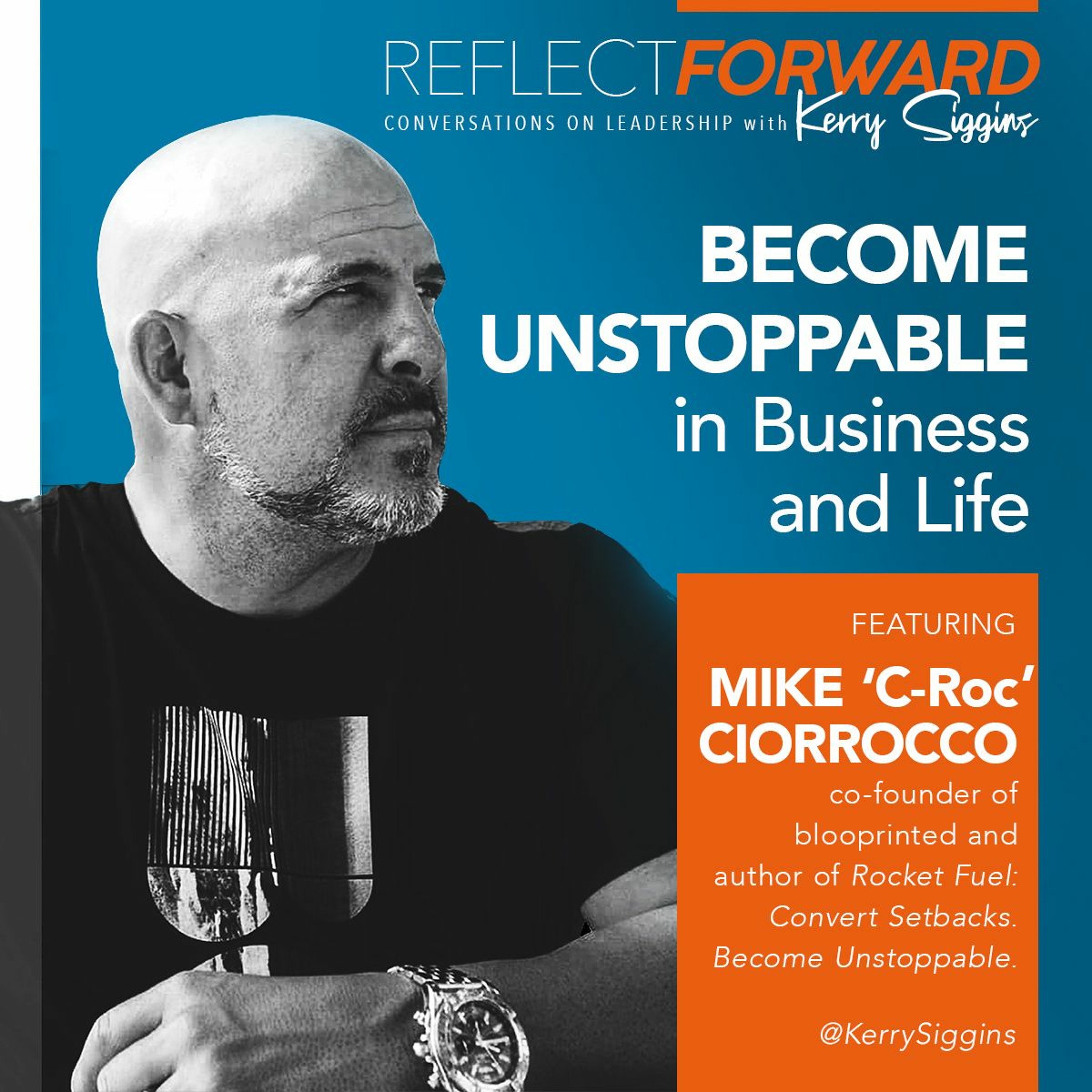 How to Become Unstoppable in Life and Business w/ Mike “C-Roc” Ciorrocco episode artwork