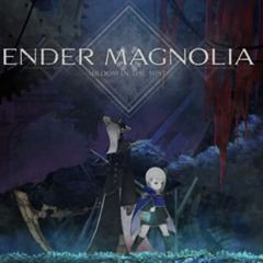 Ender Magnolia : Bloom in the Mist OST - Opening