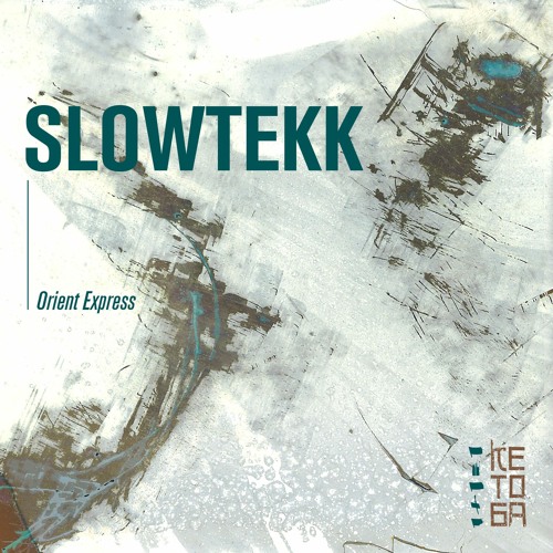 Slowtekk - Orient Express (Air Horse One Remix)