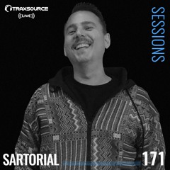 TRAXSOURCE LIVE! Sessions #171 - w/Sartorial