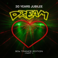 DJ Dream - 30 Years Jubilee (90s Trance - Part 1)