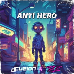 D-Fuzion & Tillz - Anti hero
