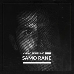 Hypno Series #60: SAMO RANE