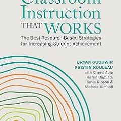 The New Classroom Instruction That Works: The Best Research-Based Strategies for Increasing Stu