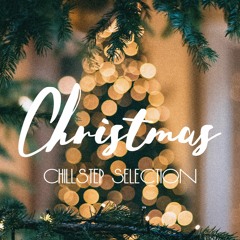 Christmas | Chllstep Selection