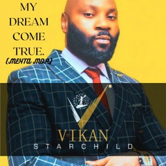 Vikan Starchild - My Dream Come True