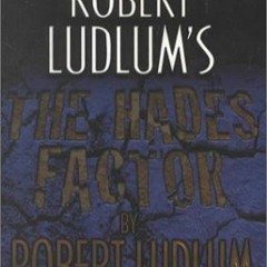 eBook DOWNLOAD Robert Ludlum's the Hades Factor