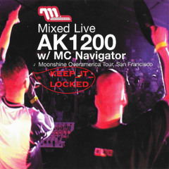 AK1200 & MC Navigator - Moonshine Overamerica Tour 26-10-00 Mixed Live