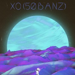 XO (50 BANZ) prod. stankk