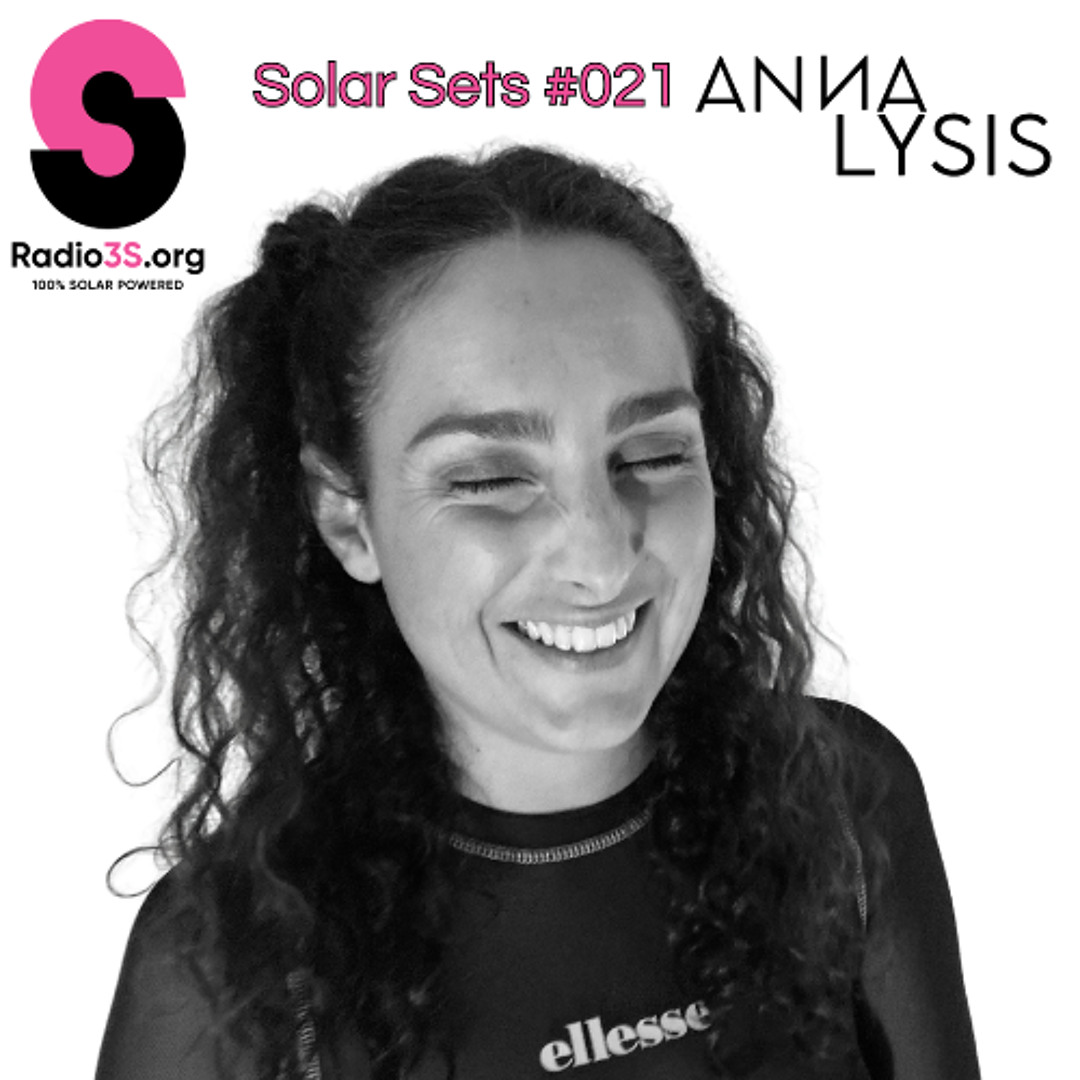 Solar Sets #021 - Anna Lysis