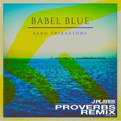 Saro Tribastone - Babel Blue (J Plates' Proverbs Remix) [J PLATES | JPDI002]