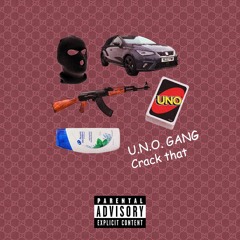 U.N.O. GANG - Crack That (Original Mix)