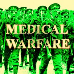 Medical Warfare
