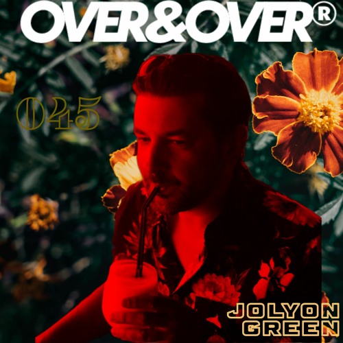 OVER&OVER 045: JOLYON GREEN