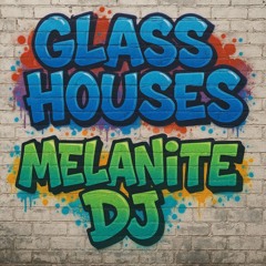 Glass Houses