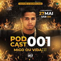 PODCAST 001 migo ou vida DJ2D