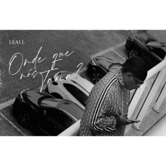 LEALL "Onde Que Nós Taria?"