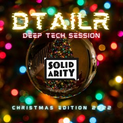 Deep Tech House Christmas Session 2022 mixed by DTAILR / Podcast #011